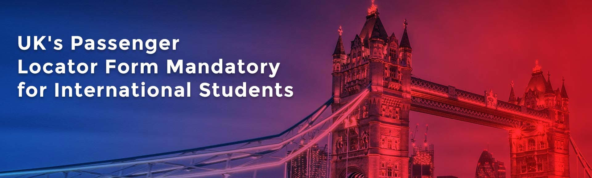 UK’s Passenger Locator form mandatory for International students