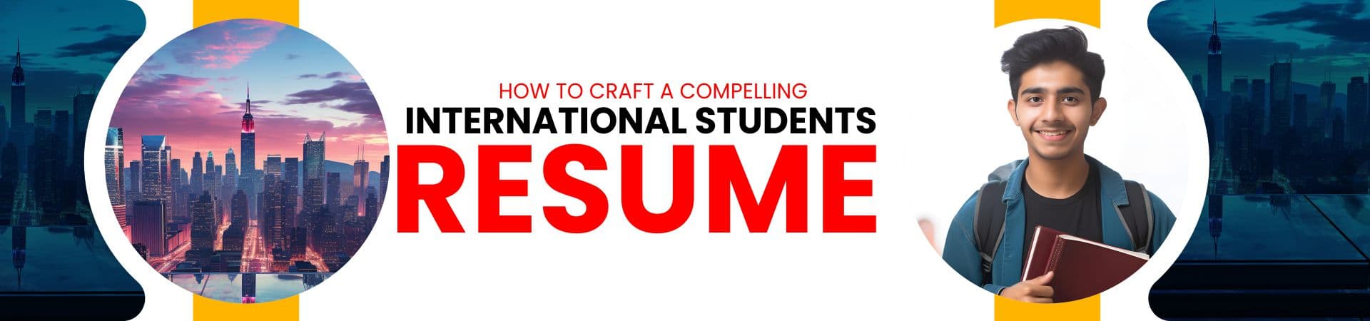 How to Craft a Compelling International Students Resume