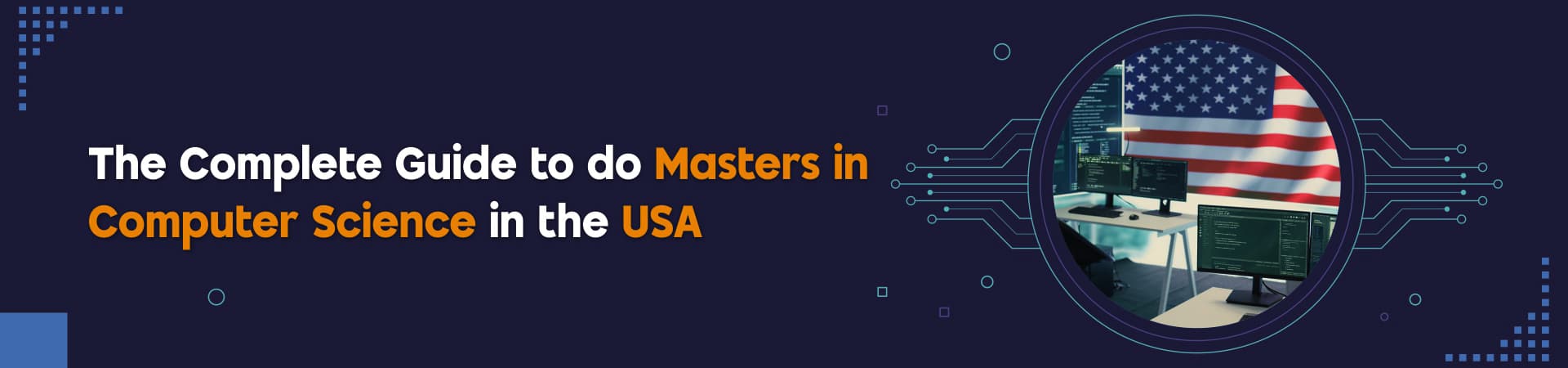 The Complete Guide to do Master’s in Computer Science in the USA 
